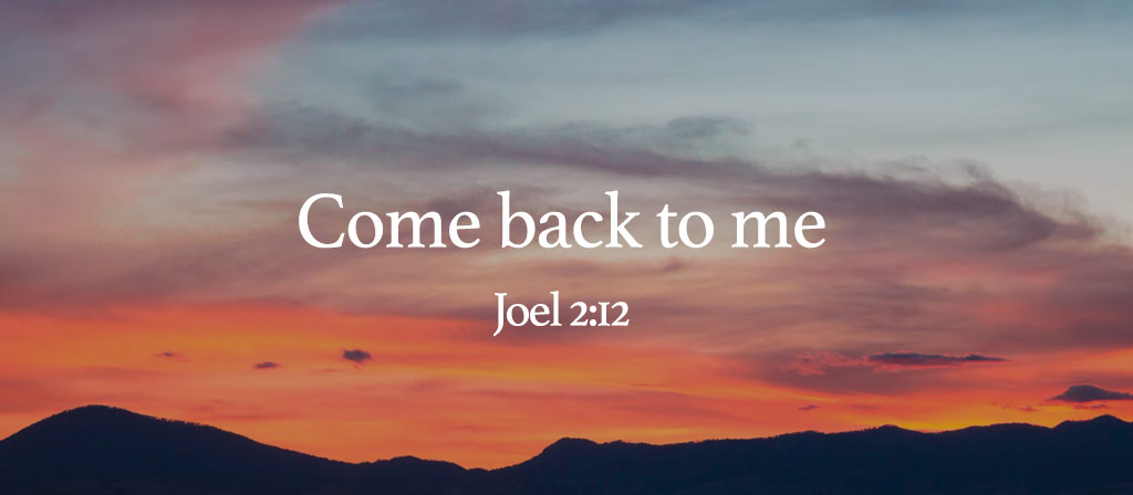 Come back to Jesus